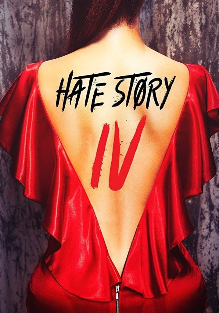 Hate Story Iv Movie Watch Streaming Online